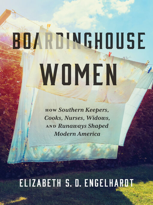 Title details for Boardinghouse Women by Elizabeth S. D. Engelhardt - Available